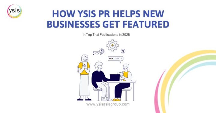 Ysis How YSIS PR Helps New Businesses Get Featured in Top Thai Publications ...